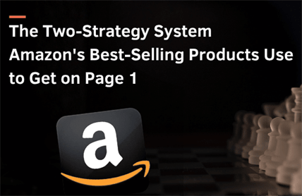 The Two-Strategy System Amazon's Best-Selling Products Use to Get on Page 1